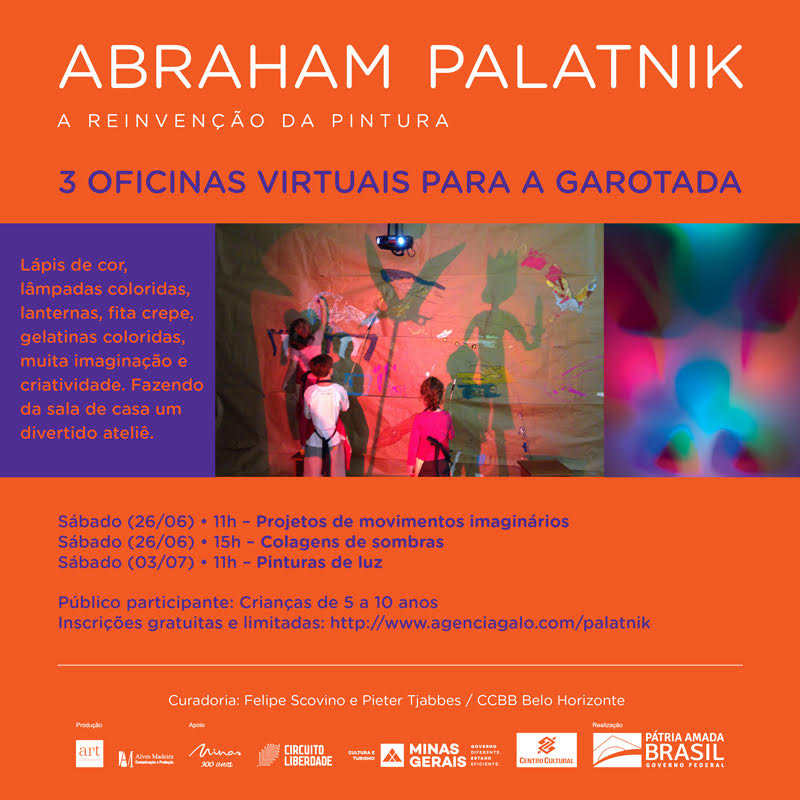ABRAHAM PALATNIK, A REINVENÇÃO DA PINTURA - "3 oficinas virtuais para a garotada"