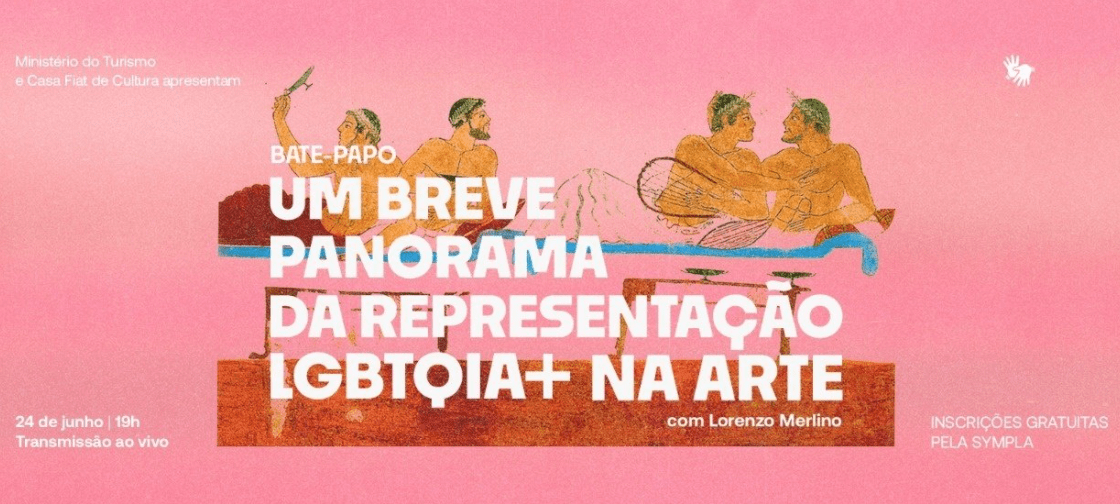 BATE-PAPO | Um breve panorama da representação LGBTQIA+ na arte - Casa Fiat de Cultura