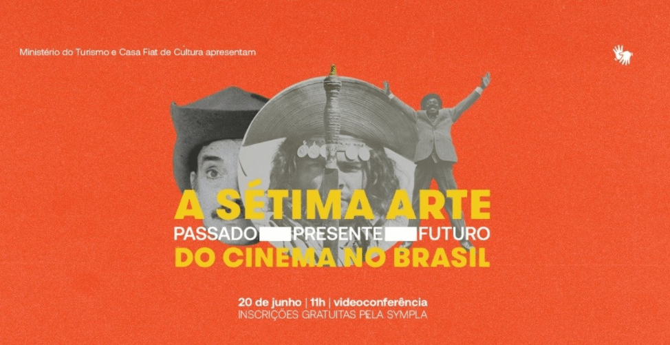 Encontro com o Patrimônio - A Sétima Arte: passado, presente e futuro do Cinema no Brasil (Casa Fiat de Cultura)