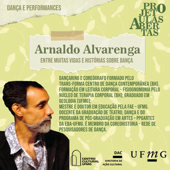 Projeto Aulas Abertas: “Entre muitas vidas e histórias sobre Dança” - Professor Arnaldo Alvarenga