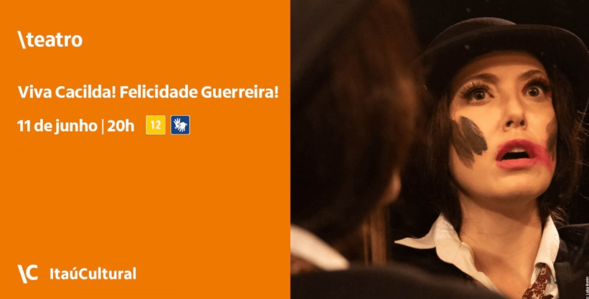 Viva Cacilda! Felicidade Guerreira! - Itaú Cultural