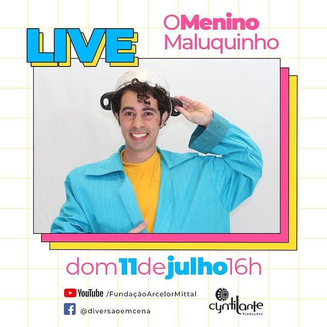Espetáculo: “O Menino Maluquinho” - Diversão em Cena ArcellorMittal