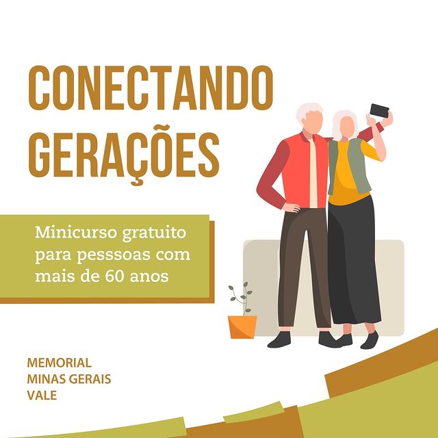 Curso: “Conectando Gerações" - Memorial Vale