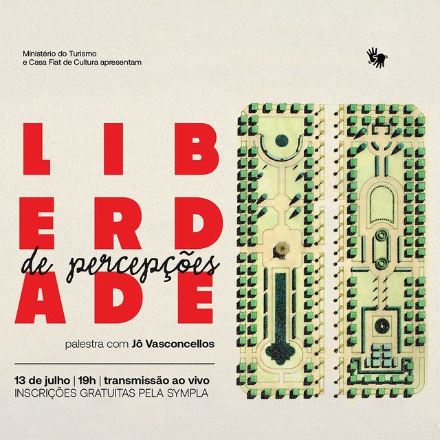 Palestra: "Liberdade de Percepções, com a arquiteta Jô Vasconcellos" - Casa Fiat de Cultura 
