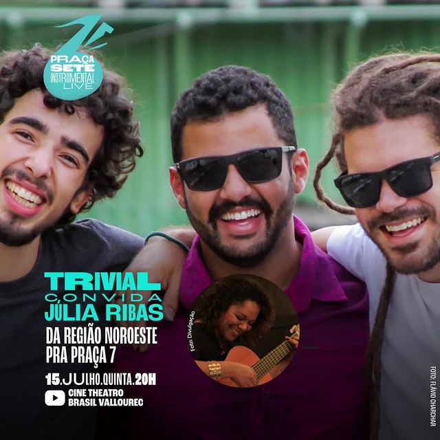 "TRIVIAL junto convida Júlia Ribas" - Praça Sete Instrumental