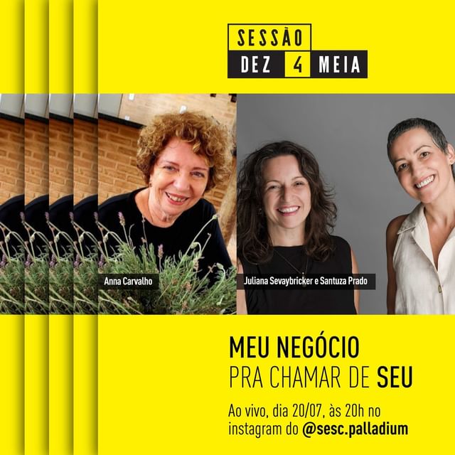 Sessão Dez4Meia: "Meu Negócio Pra Chamar de Seu" - Sesc Palladium