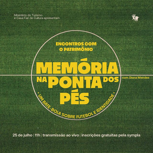 Encontros com o Patrimônio: "Memória na ponta dos pés" - Casa Fiat de Cultura