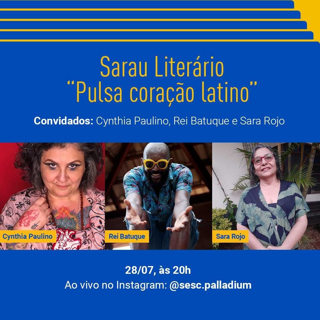 Sarau literário “Pulsa Coração Latino” - Sesc Palladium