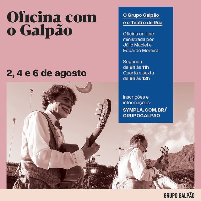 Reprodução: Instagram Oficina com o Galpão: O Grupo Galpão e o Teatro de Rua