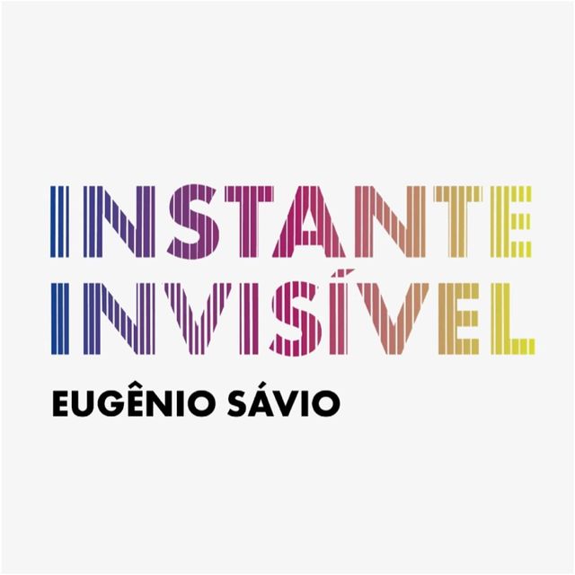 Palestra | Instante Invisível, Eugênio Sávio