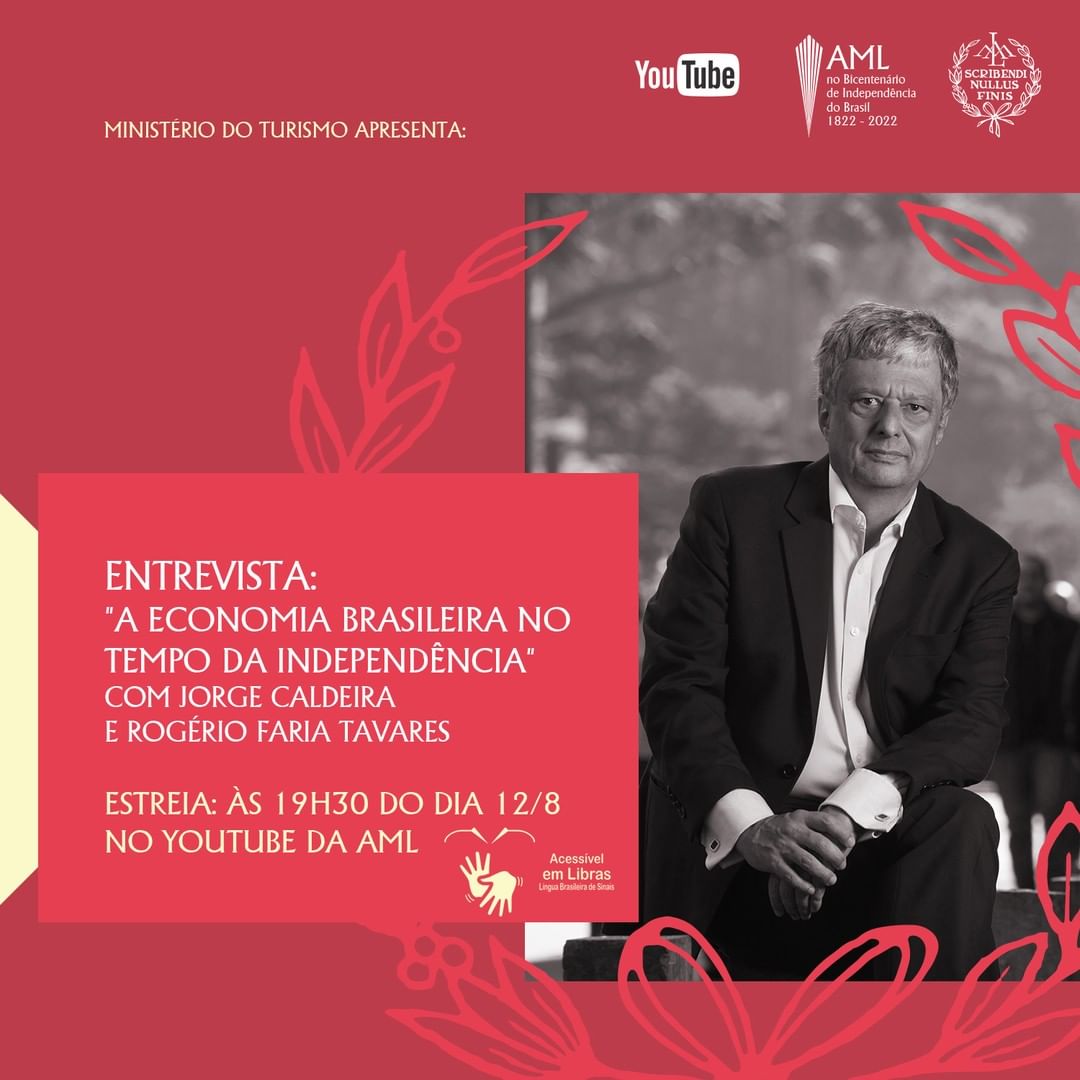 Palestra: “A economia brasileira no tempo da Independência", com o Escritor e Jornalista, Jorge Caldeira - AML