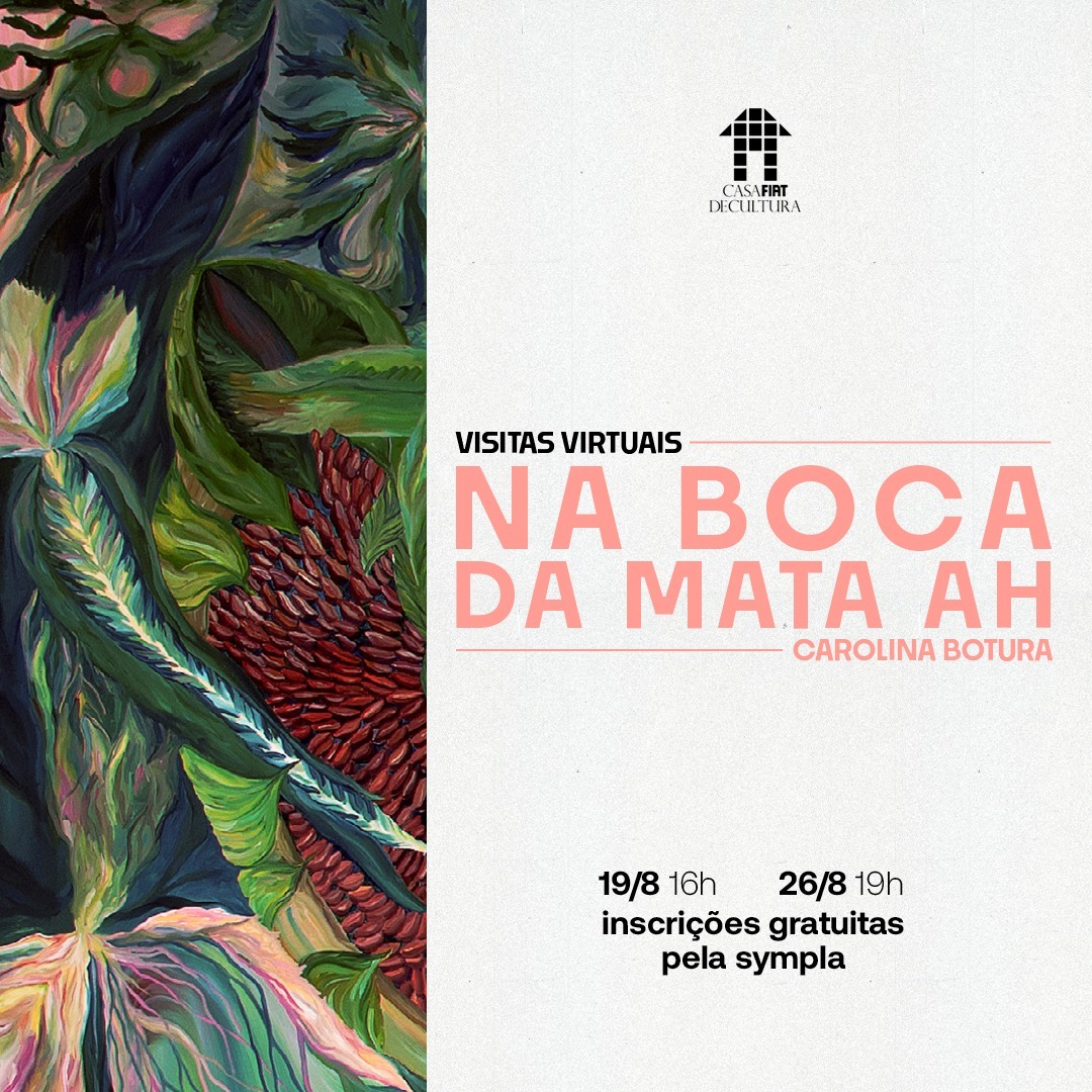 Visitas Virtuais: Na boca da mata ah - Casa Fiat de Cultura
