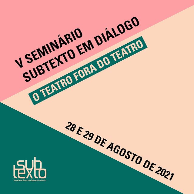 V Seminário Subtexto em Diálogo: O teatro fora do teatro - Grupo Galpão