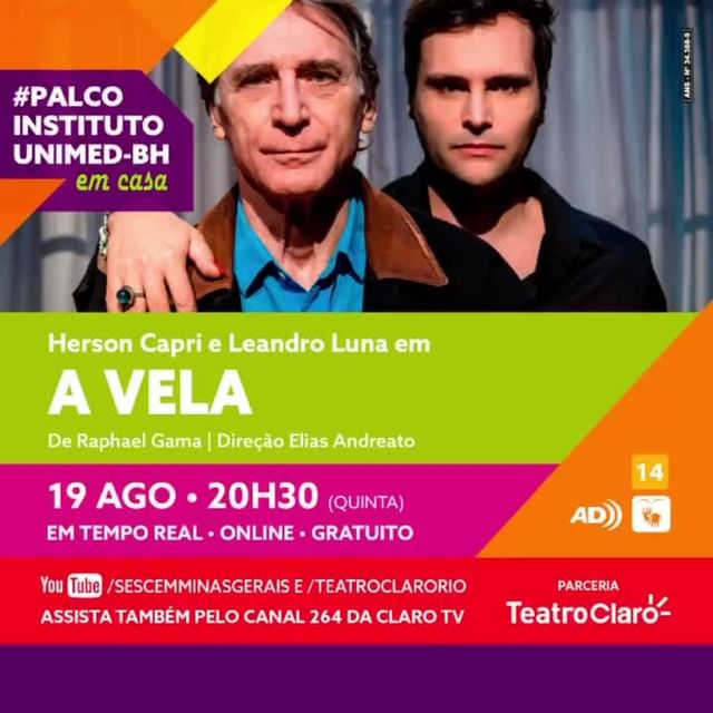 “PALCO INSTITUTO UNIMED-BH EM CASA” – 2ª TEMPORADA Espetáculo: “A Vela”, com Herson Capri e Leandro Luna