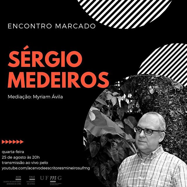 Encontro Marcado com Sérgio Medeiros - Acervo de Escritores Mineiros
