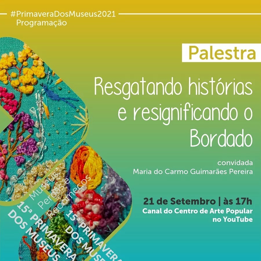 Palestra: Resgatando histórias e ressignificando o bordado - Centro de Arte Popular