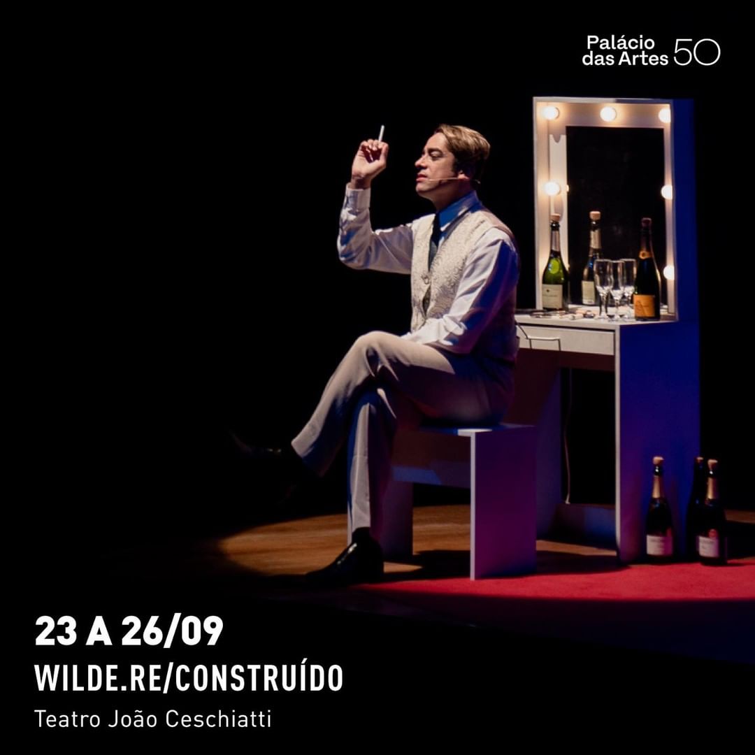 Espetáculo: Wilde. Re/Construído” - Palácio das Artes