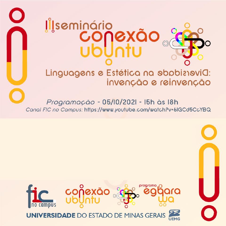 Reprodução evento III Seminário Conexão UBUNTU Linguagens e Estética na Diversidade: Invenção e reinvenção - Online
