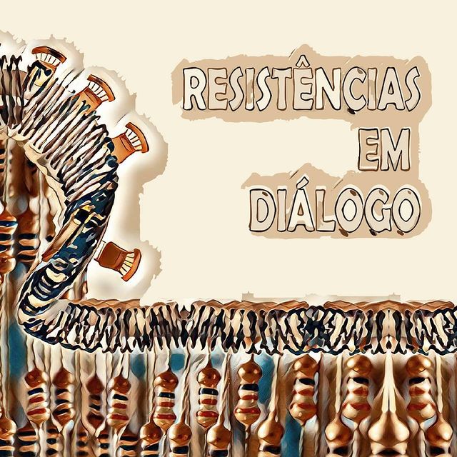 Resistências em Diálogo