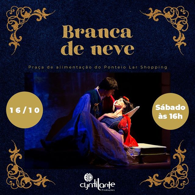 Espetáculo "Branca de Neve" - Cyntilante Produções em Shoopings