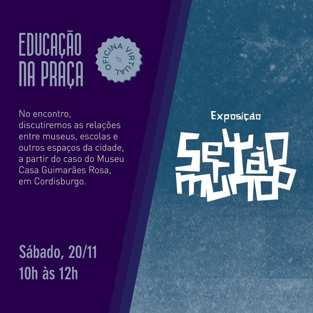 Educação na Praça: Exposição Sertão Mundo - Espaço do Conhecimento UFMG