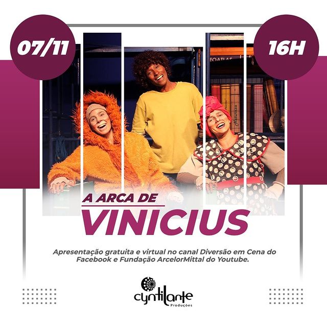 Espetáculo: "A arca de Vinicius" - Diversão em Cena ArcellorMittal