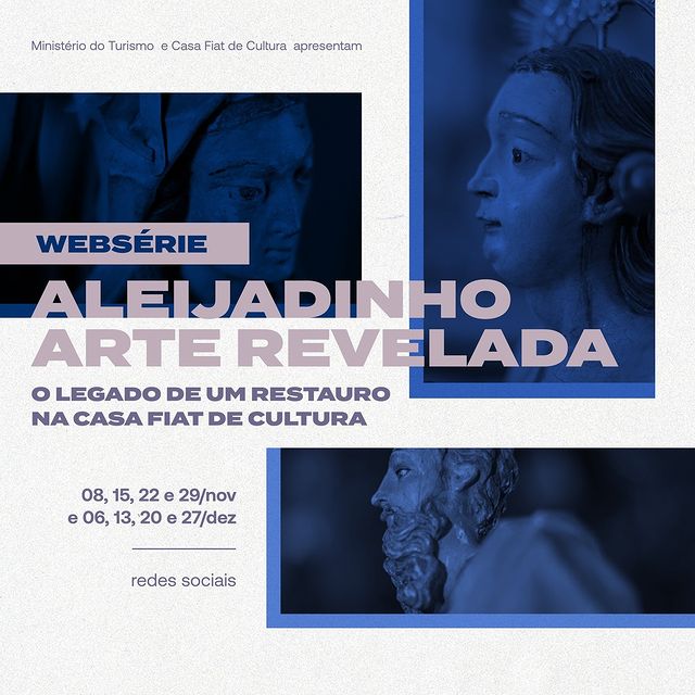 Websérie: “Aleijadinho, arte revelada” - Casa Fiat de Cultura