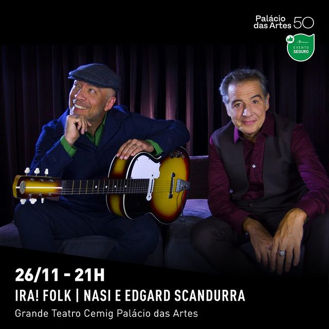 IRA! FOLK | Nasi e Edgard Scandurra - Palácio das Artes 