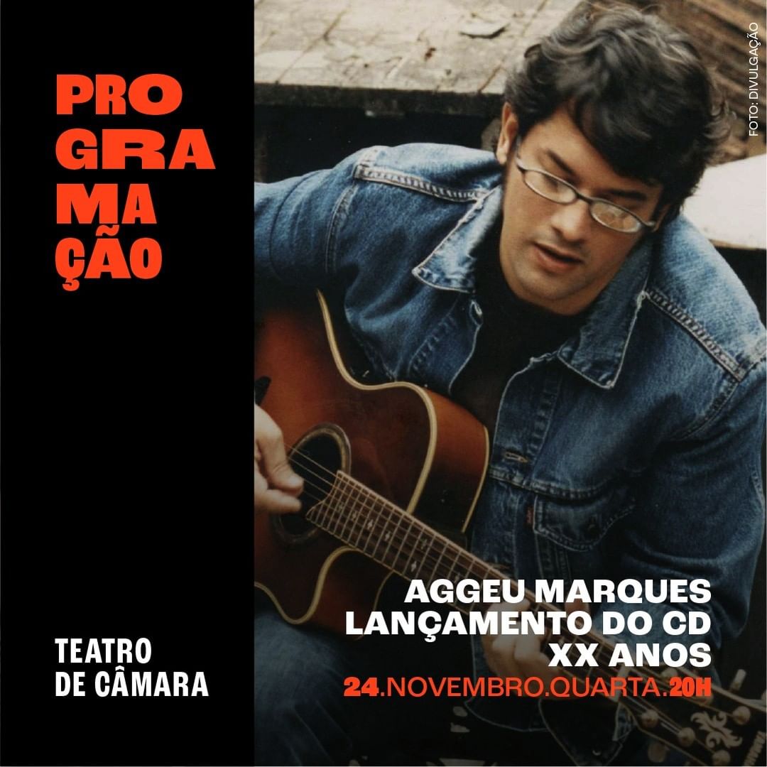 Aggeu Marques: Lançamento do CD XX Anos - Cine Theatro Brasil