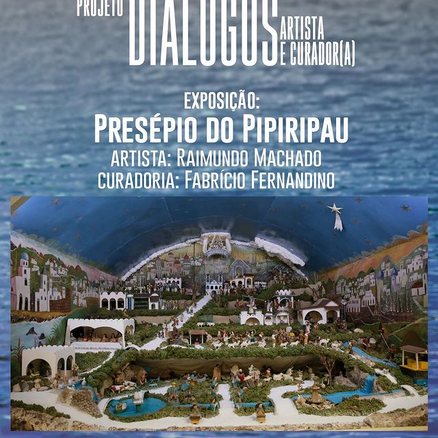 Projeto Diálogos: Artista e Curador(a) - Exposição virtual “Presépio do Pipiripau”