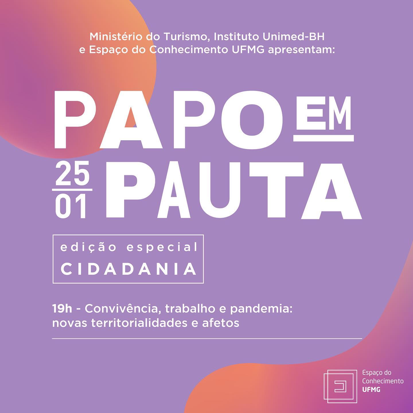 Papo em Pauta: Convivência, trabalho e pandemia: novas territorialidades e afetos