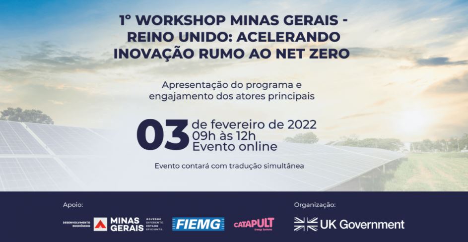 1º Workshop Minas Gerais - Reino Unido: Acelerando Inovação Rumo ao Net Zero -Online