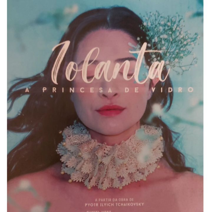 Espetáculo: “Iolanta – A princesa de vidro”