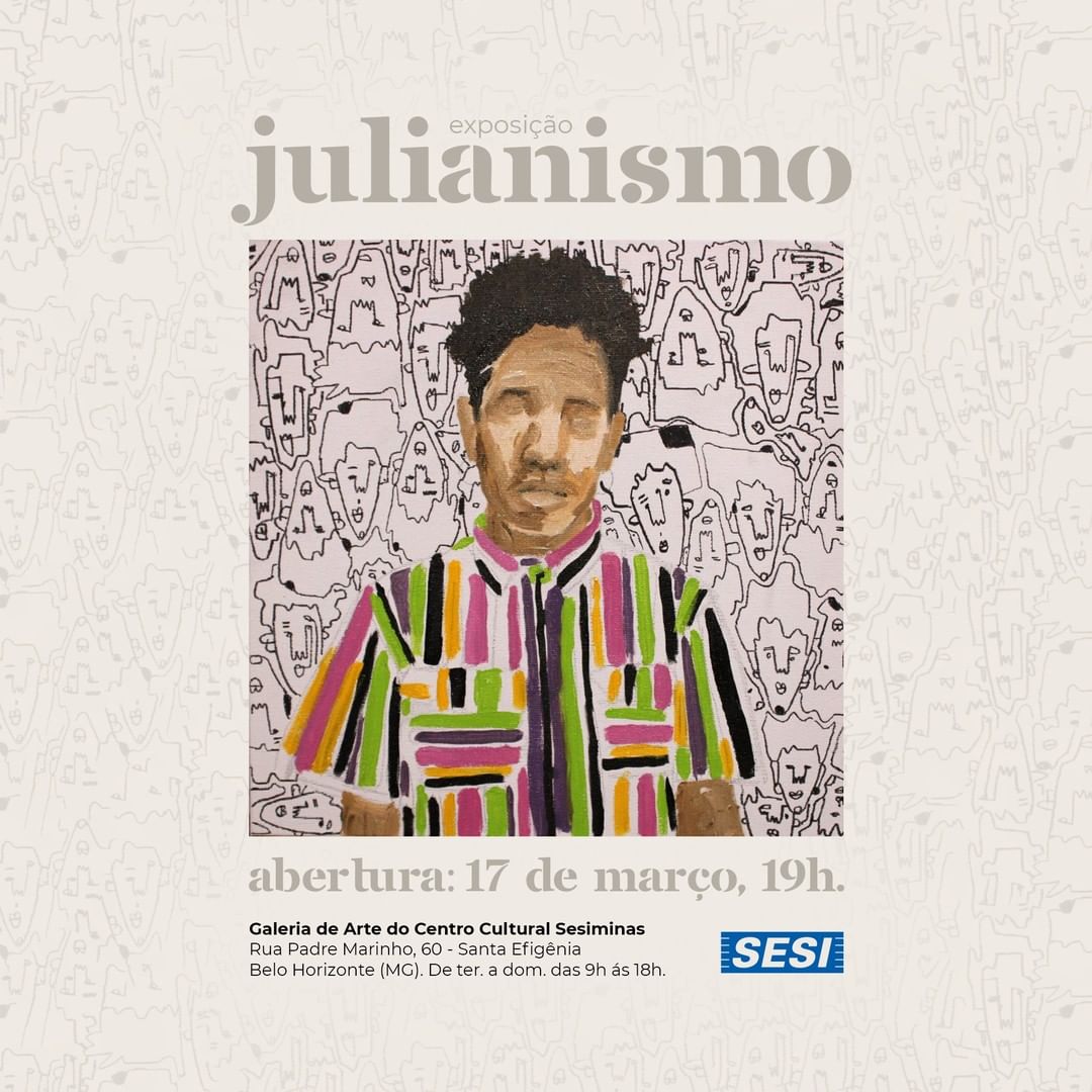 Exposição: “Julianismo" - Centro Cultural SESIMINAS