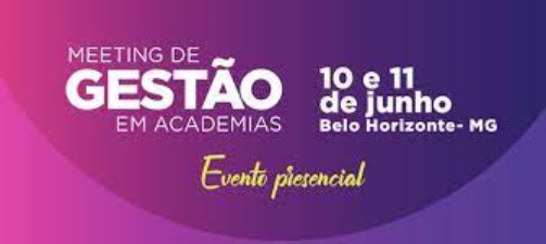 Meeting de Gestão em Academias 2022