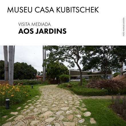 Visita mediada aos jardins do Museu Casa Kubitschek
