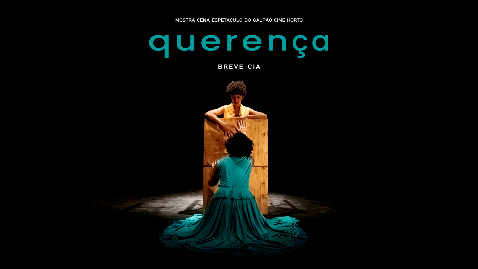 Espetáculo: "Querença" - Galpão Cine Horto