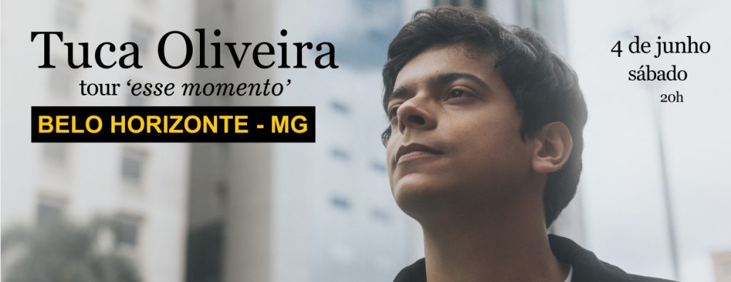 Show: “Esse Momento” Tuca Oliveira