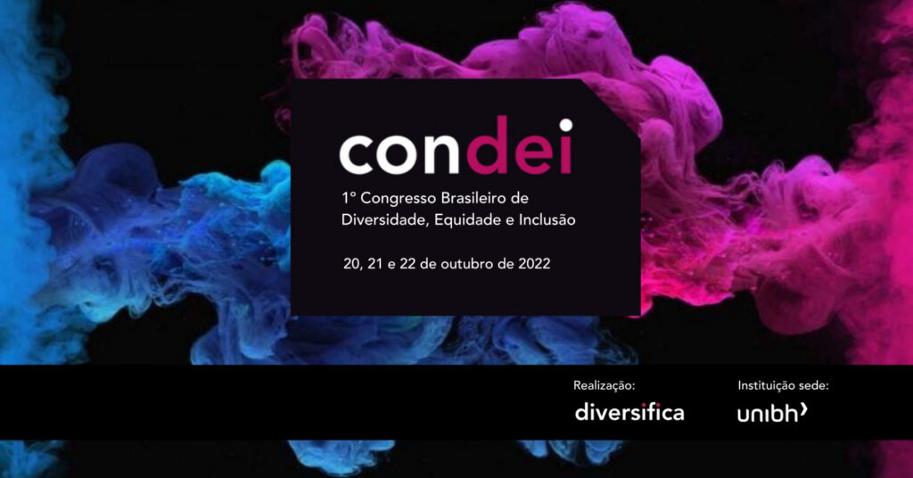 1º Congresso Brasileiro de Diversidade, Equidade e Inclusão - Condei 2022-