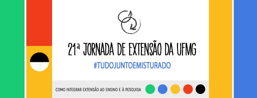 Divulgação Facebook: Pró-reitoria de Extensão da UFMG 21ª Jornada de Extensão da UFMG