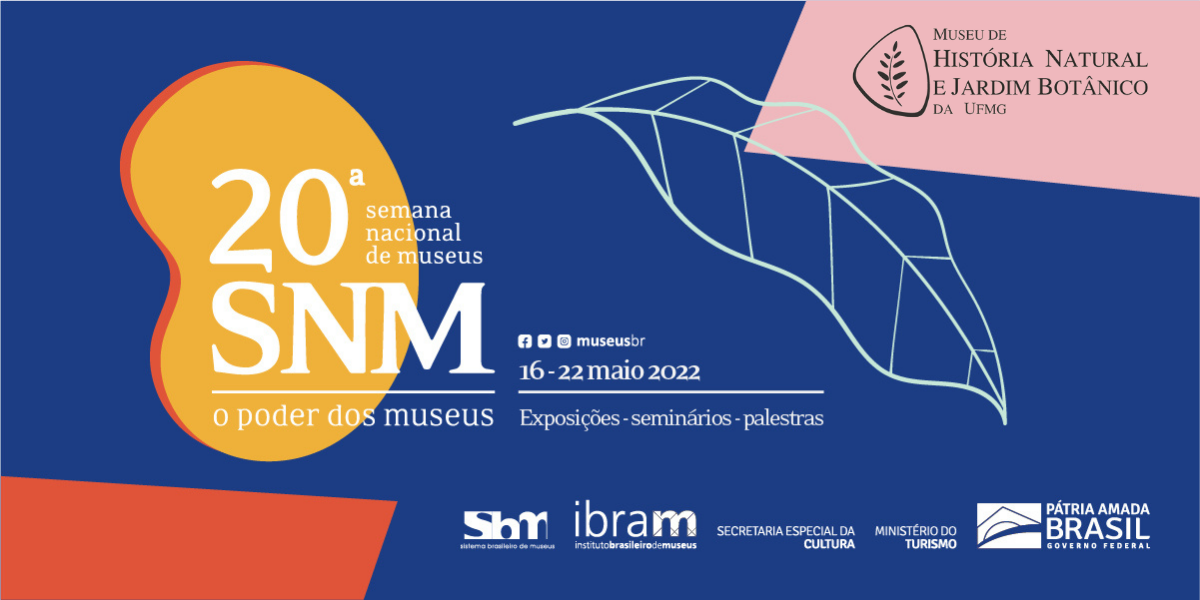Semana Nacional dos Museus - Museu de História Natural e Jardim Botânico UFMG