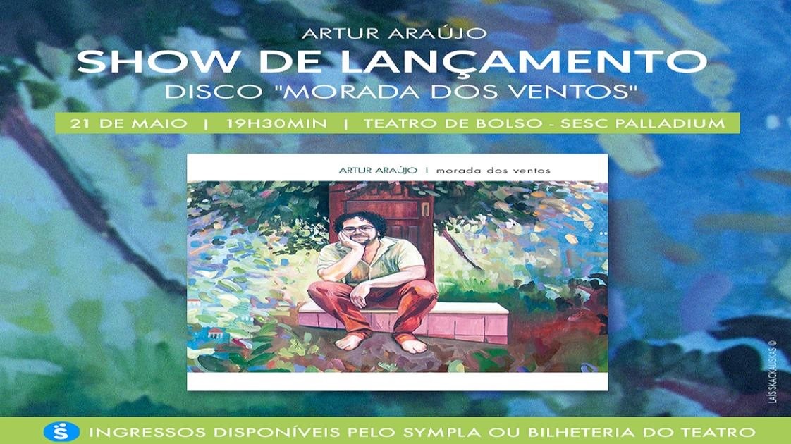 Show de Lançamento “Morada dos Ventos” de Artur Araújo