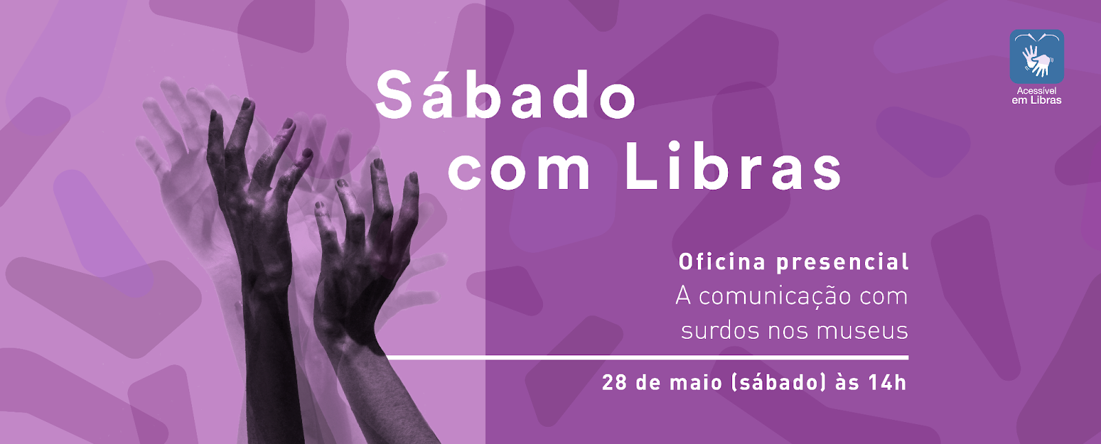 Reprodução oficial Sábado com Libras "A Comunicação com Surdos nos Museus"
