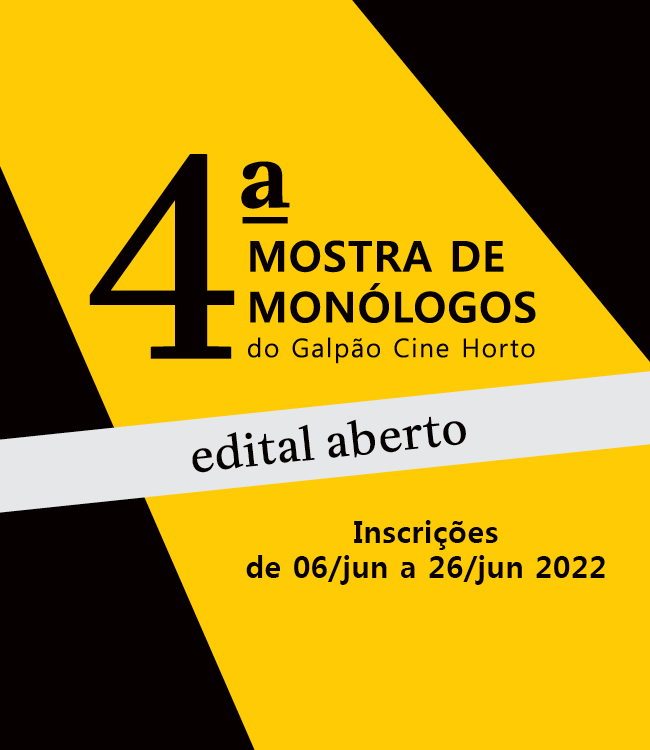 4ª Mostra de Monólogos do Galpão Cine Horto 