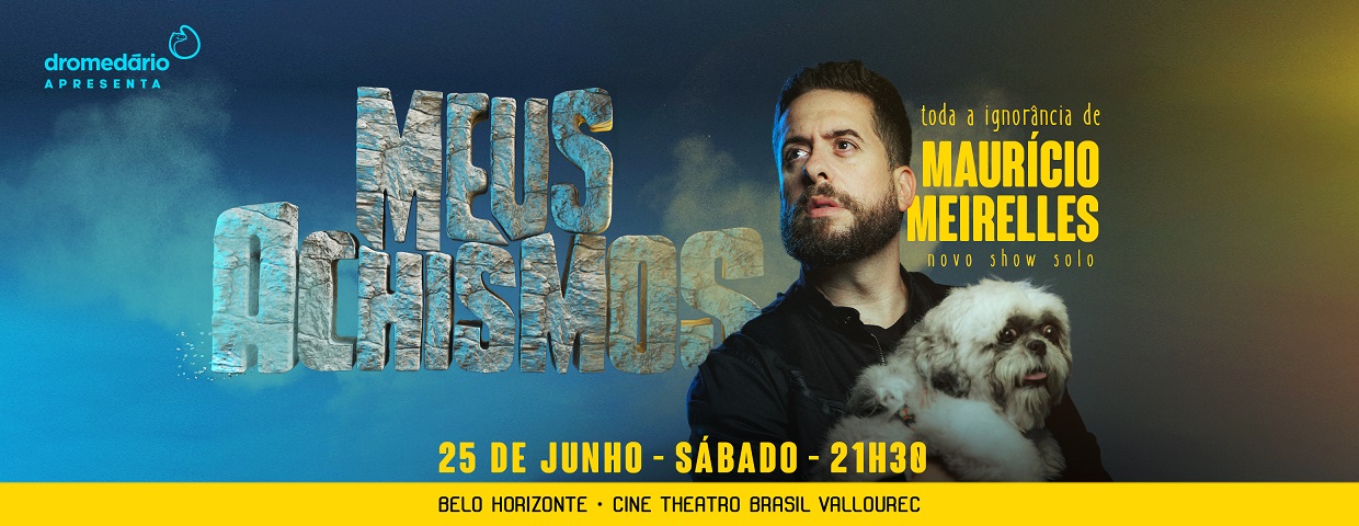 Show "Meus Achismos!" | Mauricio Meirelles - Cine Theatro Brasil Vallourec Show "Meus Achismos!" | Mauricio Meirelles - Cine Theatro Brasil Vallourec