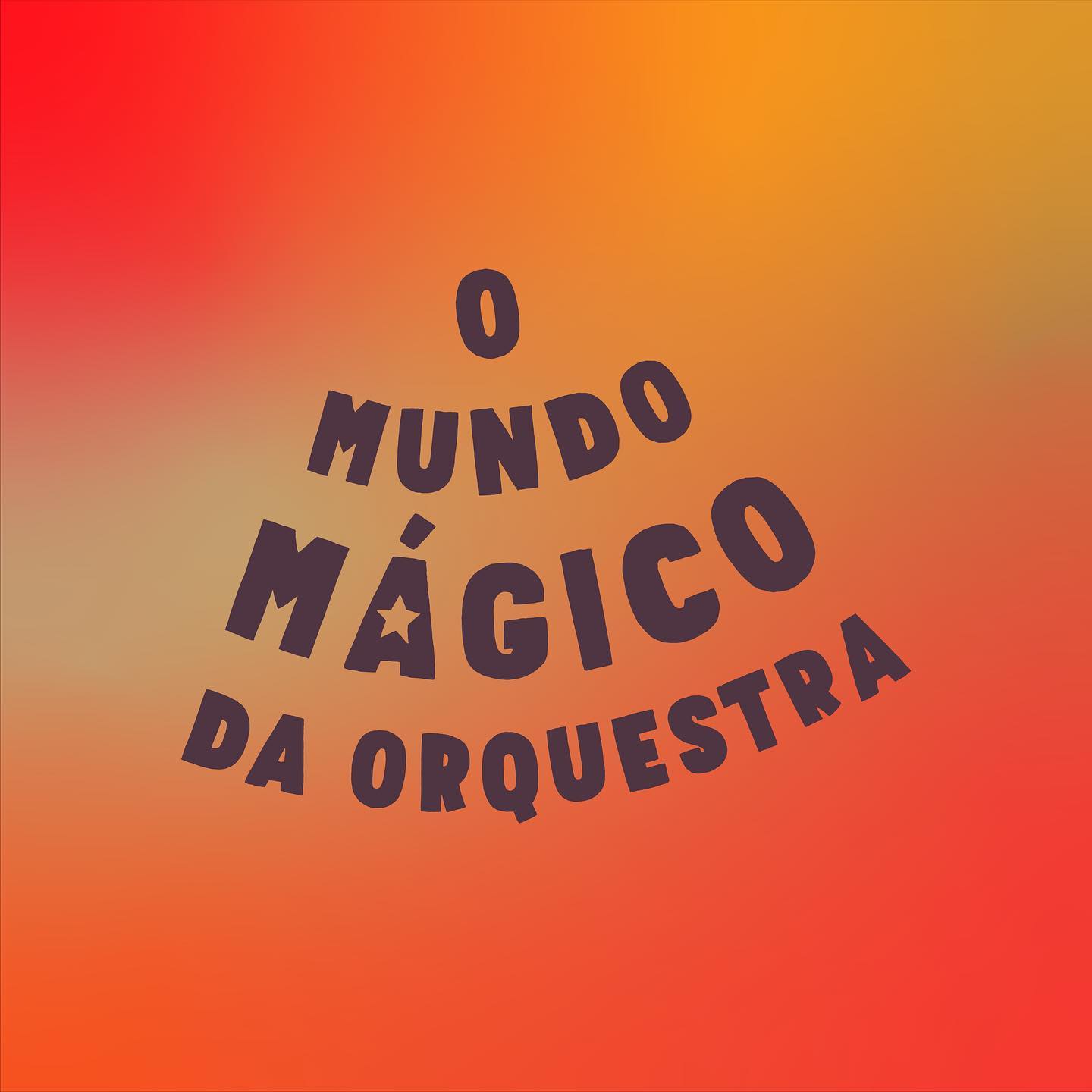 Espetáculo: “O mundo mágico da orquestra”