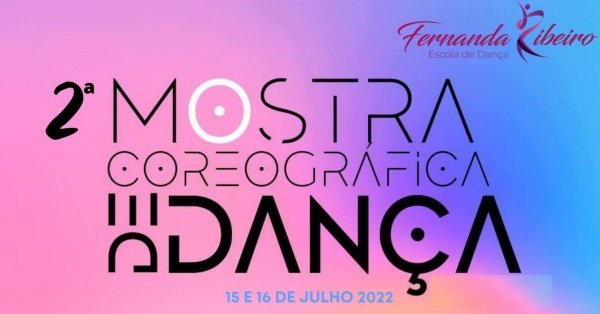 2° Mostra Coreográfica - Escola de Dança Fernanda Ribeiro