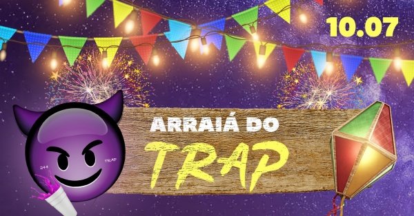 Arraiá do Trap