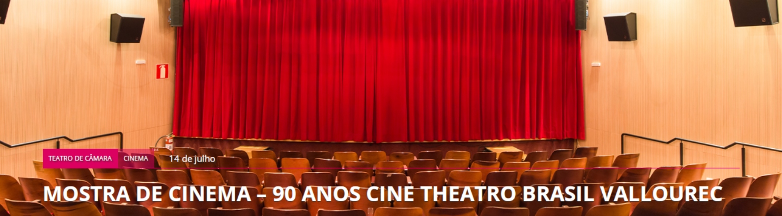 Mostra de Cinema: "90 anos" Cine Theatro Brasil Vallourec