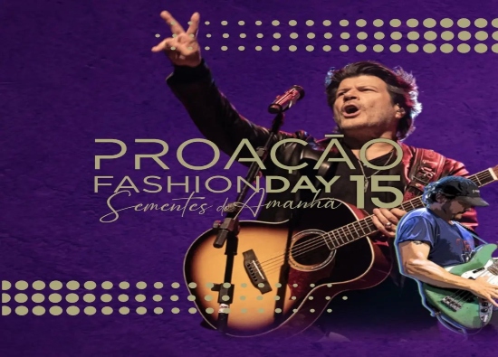 15ª Edição : Proação Fashion Day